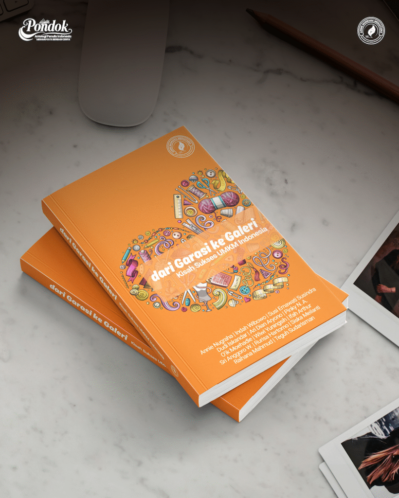Menjejak Kesuksesan UMKM Indonesia Lewat Buku "dari Garasi ke Galeri, Kisah Sukses UMKM Indonesia" Menjejak Kesuksesan UMKM Indonesia Lewat Buku "dari Garasi ke Galeri, Kisah Sukses UMKM Indonesia"