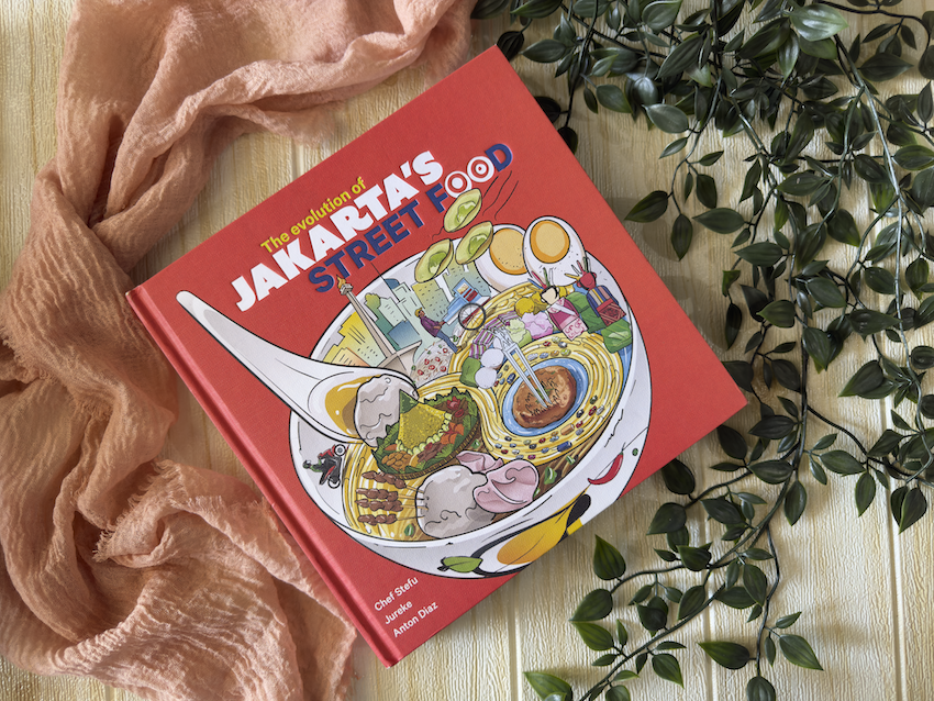 The Evolution of Jakarta's Street Food. Jelajah Jajanan Ibukota yang Menginspirasi
